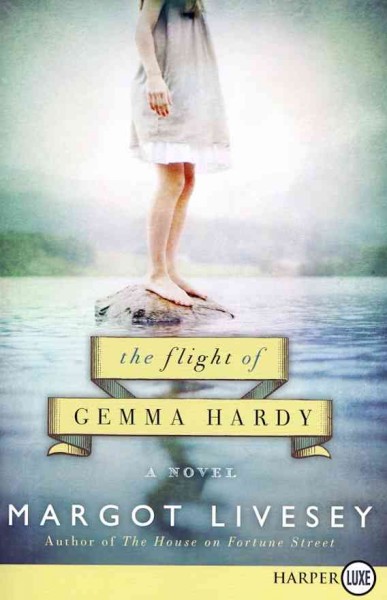 The flight of Gemma Hardy : a novel / Margot Livesey.