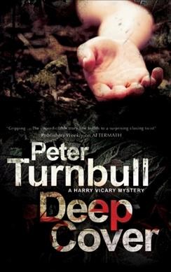 Deep cover : a Harry Vicary novel / Peter Turnbull.