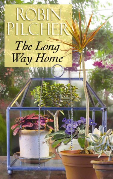 The long way home / Robin Pilcher.