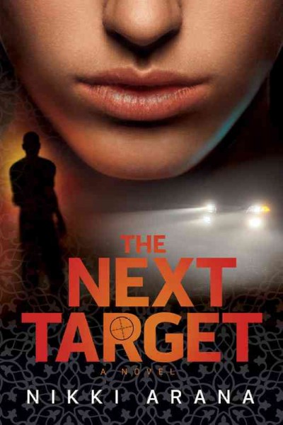 The next target : a novel / Nikki Arana.