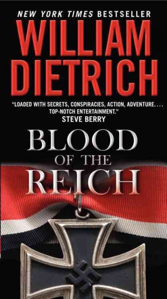 Blood of the Reich : a novel / William Dietrich.