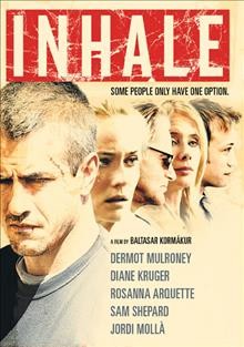 Inhale [videorecording] / IFC Films presents ; produced by Jennifer Kelly, Nathalie Marciano, Michelle Chydzik Sowa ; screenplay by Walter Doty, John Claflin ; directed by Baltasar Kormakur.