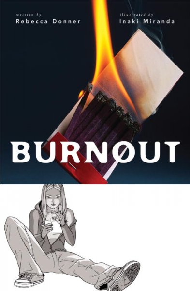 Burnout / written by Rebecca Donner ; illustrated by Inak Miranda.
