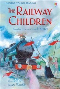 The railway children / E. Nesbit ; adapted by Mary Sebag-Montefiore ; illustrated by Alan Marks.