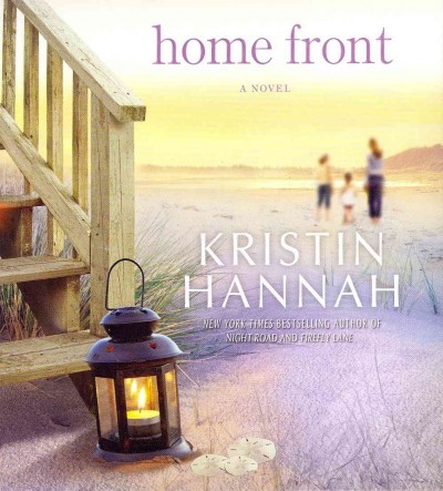 Home front [sound recording] : a novel / Kristin Hannah.