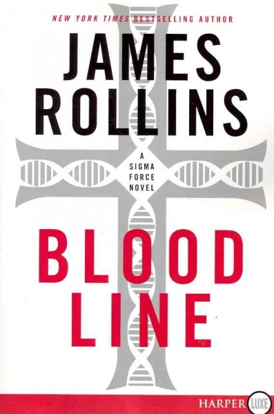 Bloodline : a Sigma force novel / James Rollins.