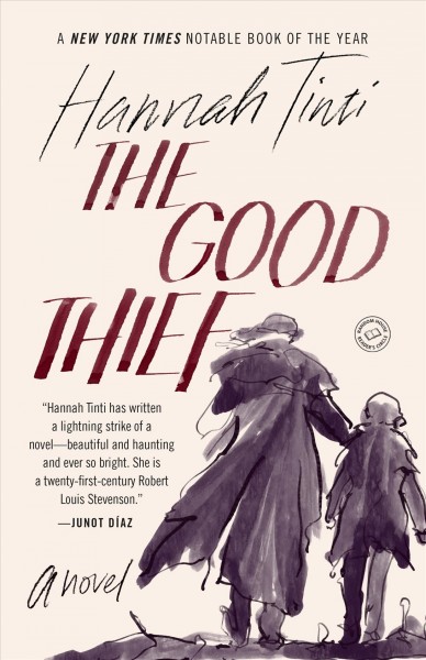 The good thief [electronic resource] : a novel / by Hannah Tinti.