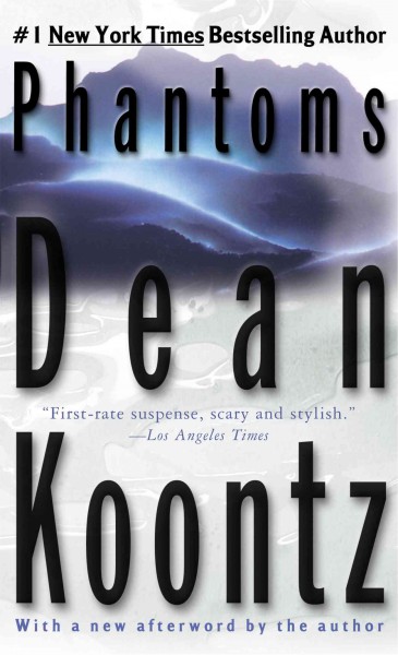 Phantoms [electronic resource] / Dean Koontz.