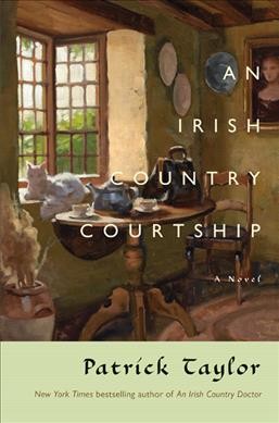 An Irish country courtship / Patrick Taylor. --.