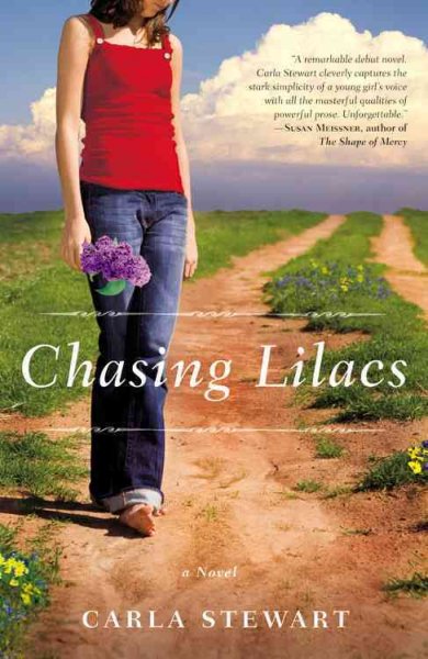 Chasing lilacs : a novel / Carla Stewart.