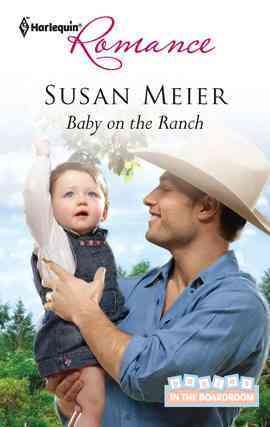 Baby on the ranch [electronic resource] / Susan Meier.