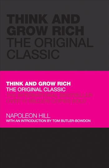 Think and grow rich [electronic resource] / Napoleon Hill.
