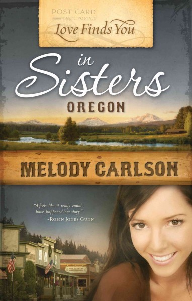 Love finds you in Sisters, Oregon [electronic resource] / Melody Carlson.