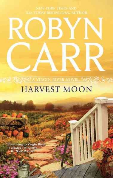 Harvest moon / Robyn Carr. --.