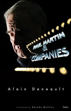 Paul Martin and companies : sixty theses on the alegal nature of tax havens / Alain Deneault; translated by Rhonda Mullins.