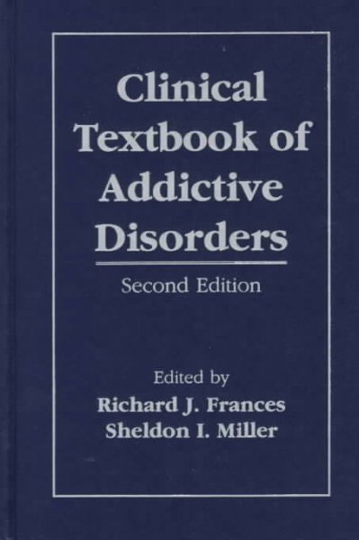 Clinical textbook of addictive disorders.
