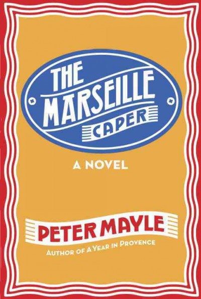The Marseille caper  [sound recording] / Peter Mayle.