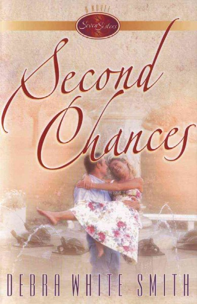 Second chances (Book #1) / Debra White Smith