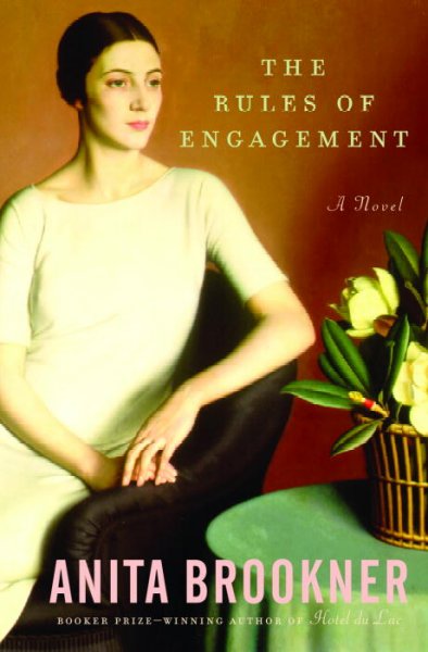 The rules of engagement : a novel / Anita Brookner