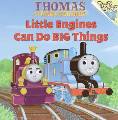 Little engines can do big things / Britt Allcroft ; [edited by] Kerry Milliron