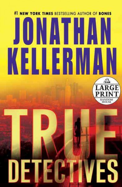 True detectives [Paperback] : a novel / Jonathan Kellerman.
