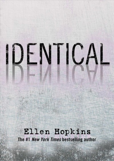 Identical [Hard Cover] / Ellen Hopkins.