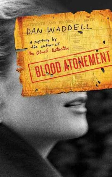 Blood atonement [Hard Cover] / Dan Waddell.