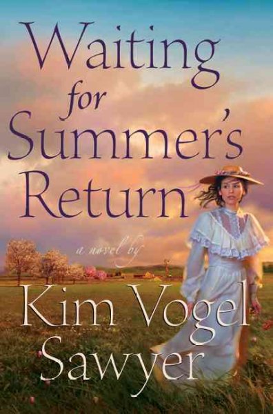 Waiting for Summer's return [Hard Cover] : a novel / Kim Vogel Sawyer.