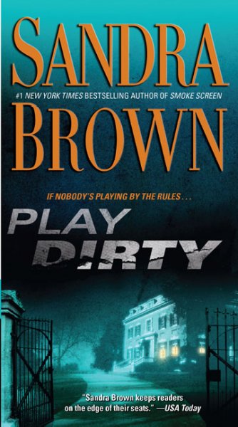 Play dirty [Paperback] / Sandra Brown.