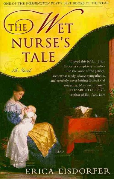 The wet nurse's tale [Paperback] / Erica Eisdorfer.