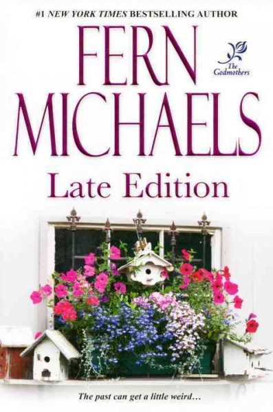 Late edition (Book #3) [Paperback] / Fern Michaels.