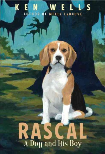 Rascal [Paperback] : a dog and his boy / Ken Wells ; illustrations by Christian Slade.