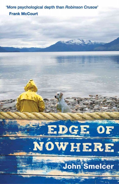 Edge of nowhere [Paperback] / John Smelcer.