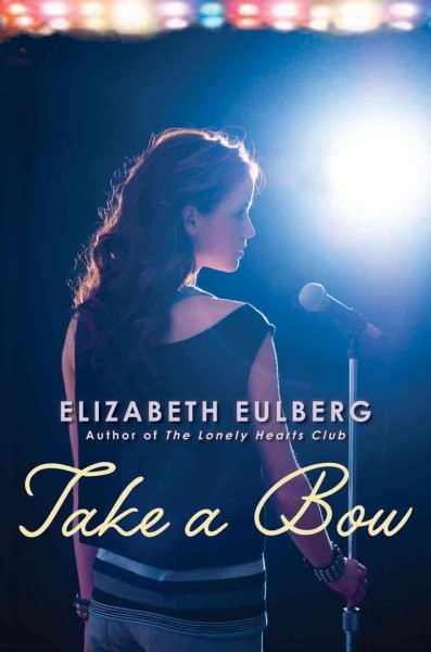 Take a bow [Hard Cover] / Elizabeth Eulberg.