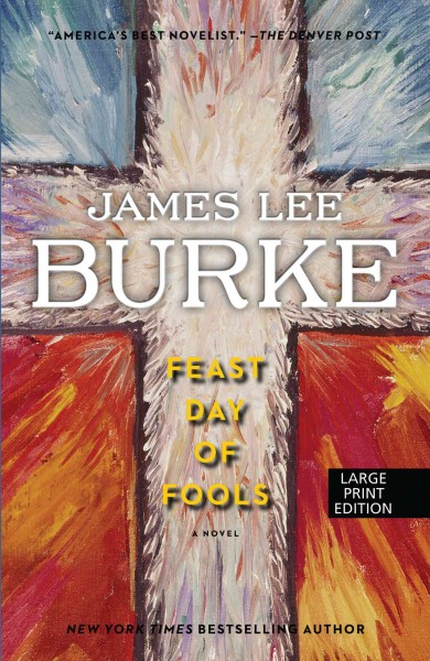 Feast day of fools [Paperback] : a novel / James Lee Burke.