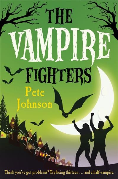 The vampire fighters [Paperback] / by Pete Johnson.