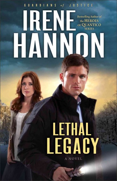 Lethal legacy (Book #3) [pbk] : a novel / Irene Hannon.