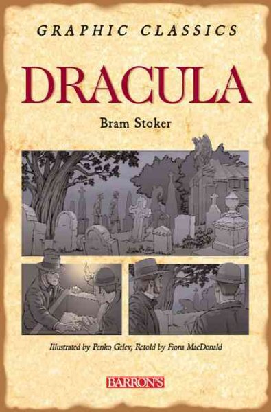 Dracula / Bram Stoker ; illustrated by Penko Gelev ; retold by Fiona MacDonald.