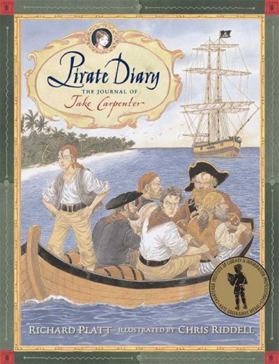 Pirate diary : the journal of Jake Carpenter Richard Platt ; illustrated by Chris Riddell.