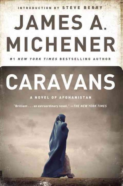 Caravans : a novel of Afghanistan James A. Michener.