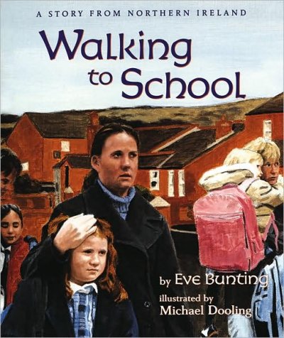Walking to school / by Eve Bunting ; illustrated by Michael Dooling.