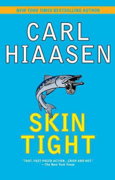 Skin tight Carl Hiaasen.