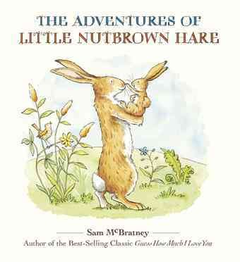 The adventures of Little Nutbrown Hare / Sam McBratney ; [illustrated by Andy Wagner and Debbie Tarbett].