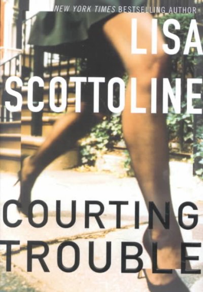 Courting trouble / Lisa Scottoline