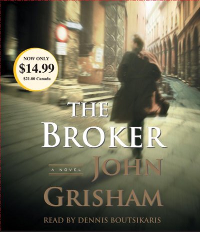 The Broker (John Grisham) Dennis Boutsikaris ; Reader ACD