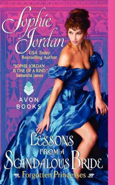 Lessons from a scandalous bride / Sophie Jordan.