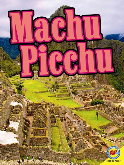 Machu Picchu / Gillian Richardson and Heather Kissock.