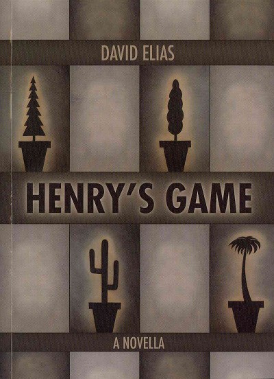 Henry's game / David Elias.