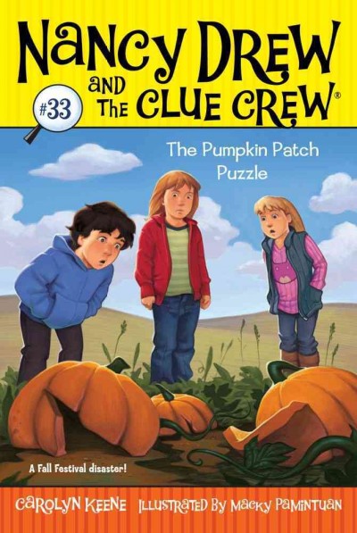 The pumpkin patch puzzle / by Carolyn Keene ; illustrated by Macky Pamintuan.
