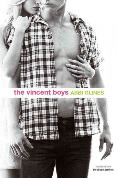 The Vincent boys / Abbi Glines.